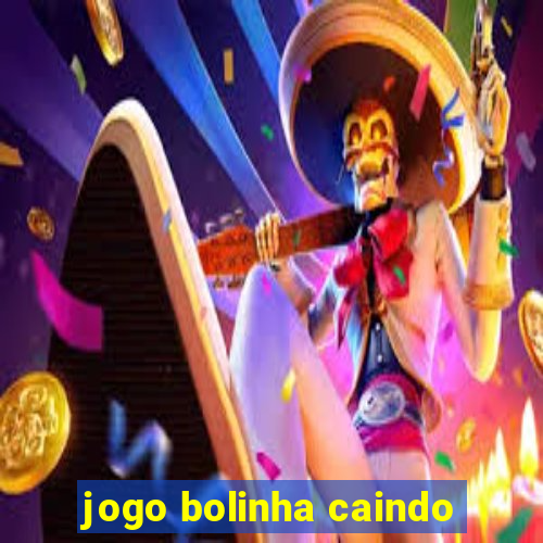 jogo bolinha caindo